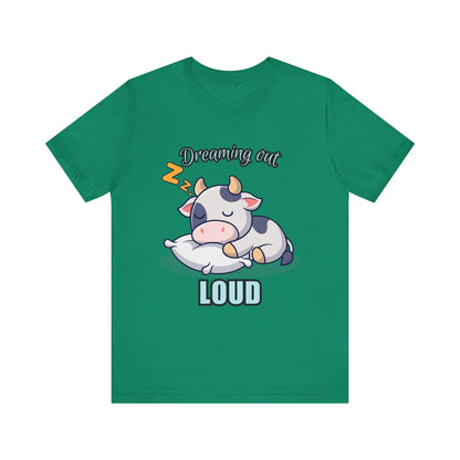 Dreaming Out Loud Cow Tee - Cute Animal Shirt, Graphic T-Shirt, Gift for Cow Lovers, Funny Sleep Shirt, Relaxing Apparel