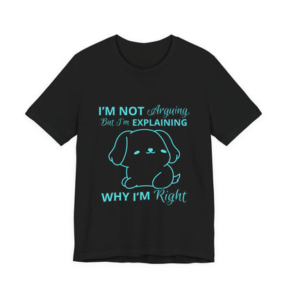 Funny Explaining Dog T-Shirt, Unisex Tee for Dog Lovers, Humor Shirt, Cute Pet Gift, Everyday Wear, Animal Lover Shirt