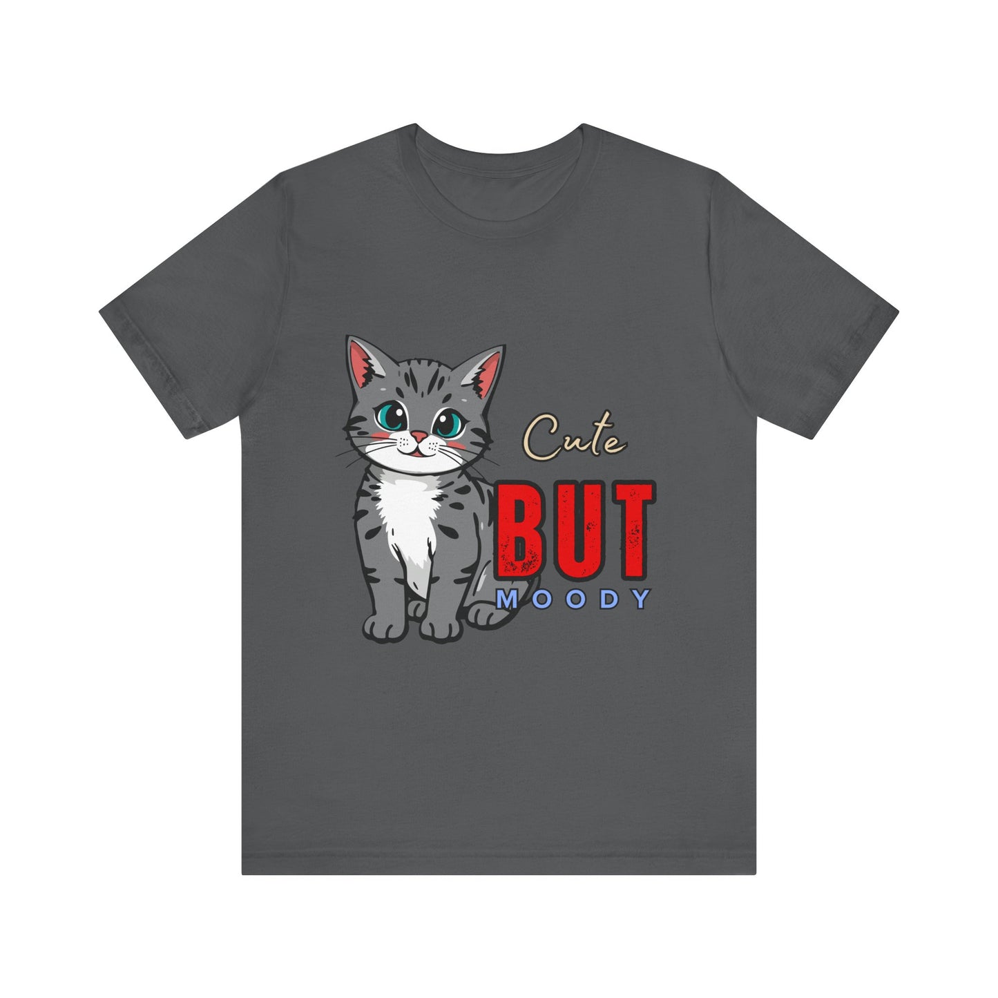 Cute but Moody Cat Tee, Unisex Jersey Short Sleeve, Cat Lover Gift, Funny Animal Shirt, Pet Parent Apparel, Birthday Gift