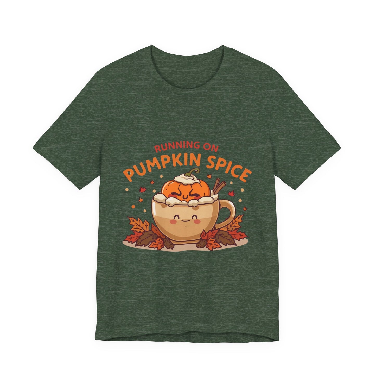 Pumpkin Spice Tee { Thanksgiving Top | Sarcastic Quote | Halloween T-Shirt | Funny Shirt | Gift T-Shirt
