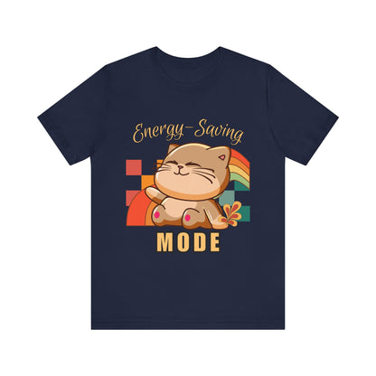 Energy Saving Mode, Snuggly Cat Mode Tee - Cute T-Shirt for Cat Lovers, Cozy Gift for Birthdays, Pet Lovers, Fun Fashion, Everyday Wear