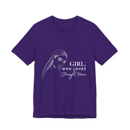 Girl Who Loves Straight Hair Tee, Unisex T-Shirt, Fashion Tee, Hair Lover Gift, Casual Outfit, Trendy Style