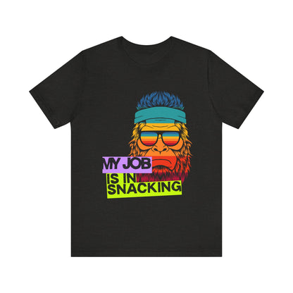 Funny Snack Lover Tee, Humorous Gift for Foodies, Unisex Graphic Shirt, Job in Snacking T-Shirt, Quirky Apparel for All Occasions, Gamer Tee