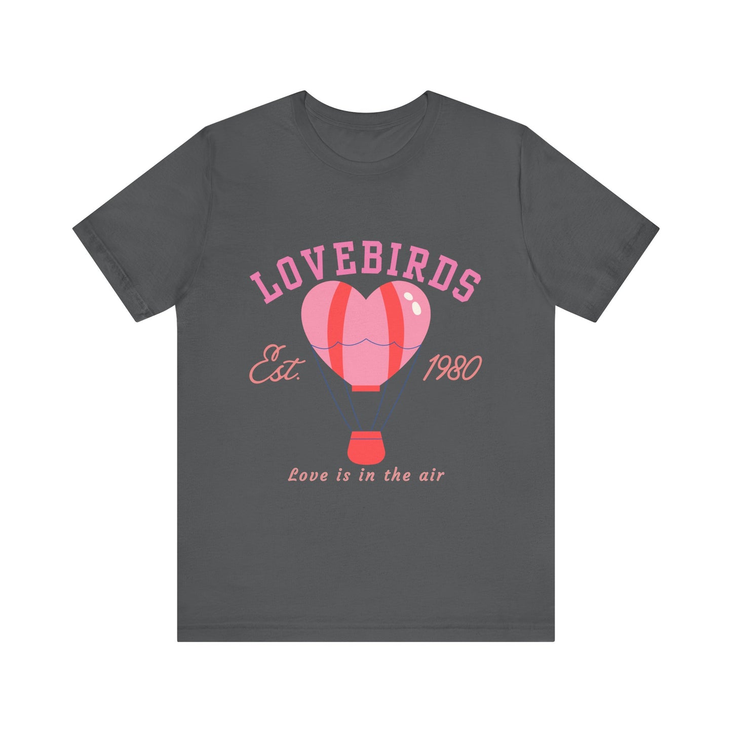 Lovebirds Hot Air Balloon Tee, Cute Couples Shirt, Anniversary Gift, Valentine's Day Gift, Summer Vibes Tee, Love Is In The Air Shirt