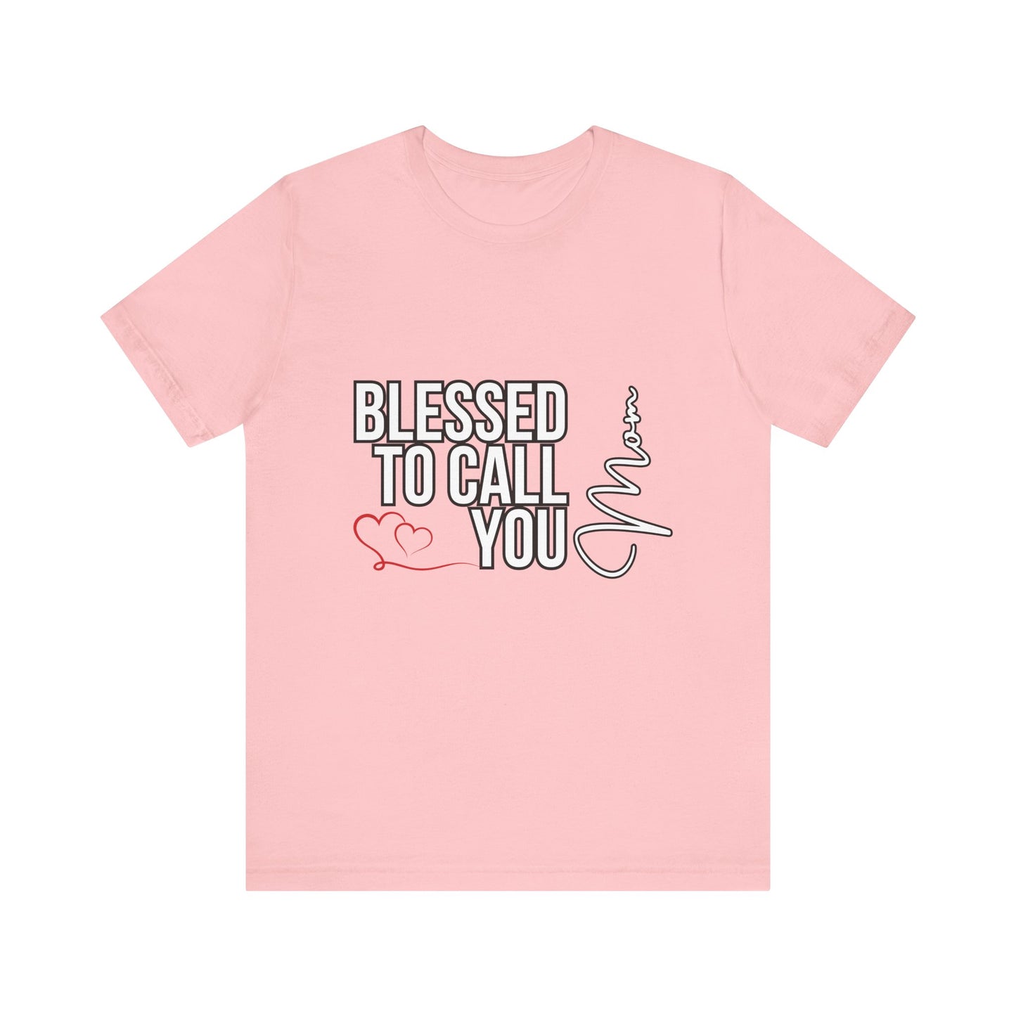 Blessed to Call You Mom Unisex Tee, Family Gift, Comfort T-Shirt, Everyday Wear, Celebratory Apparel