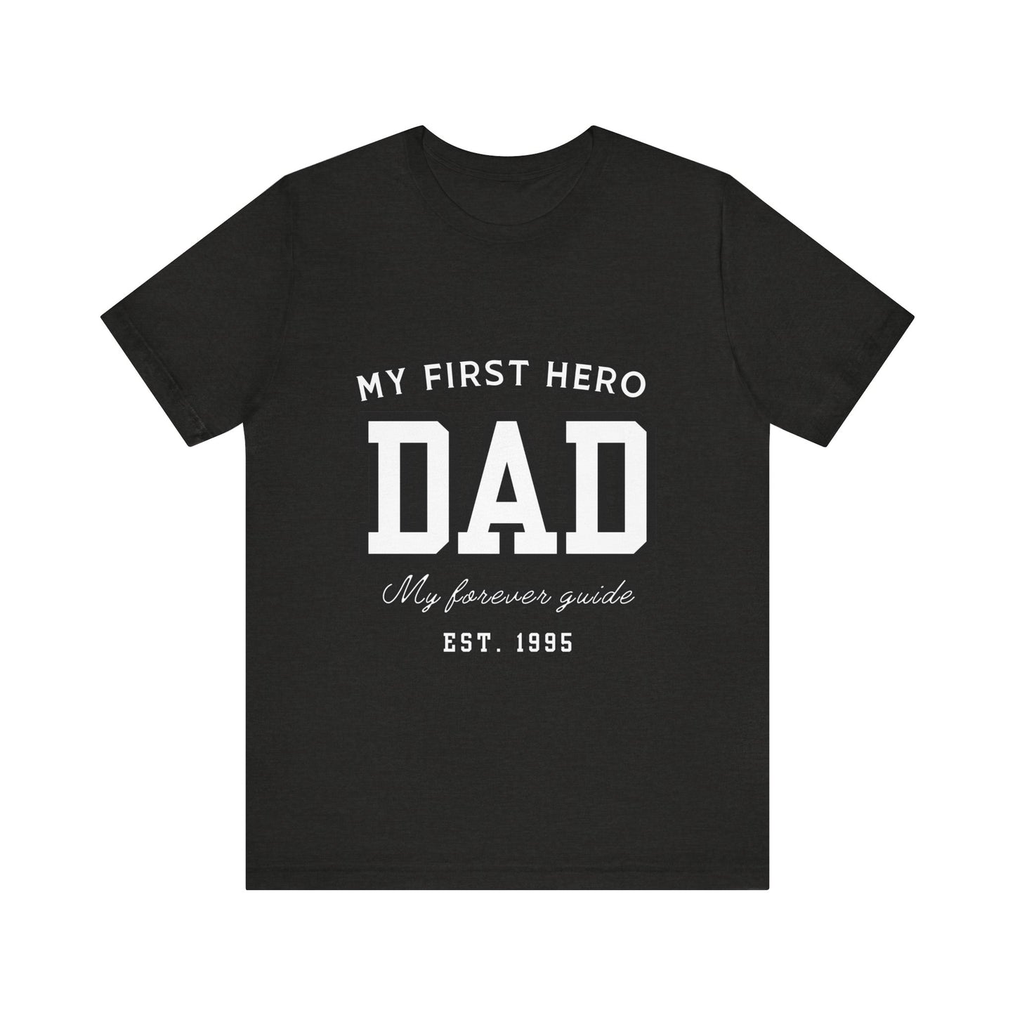Dad Hero T-Shirt, Father's Day Gift, Unisex Tee, Family Love Shirt, Dad Appreciation, Casual Wear
