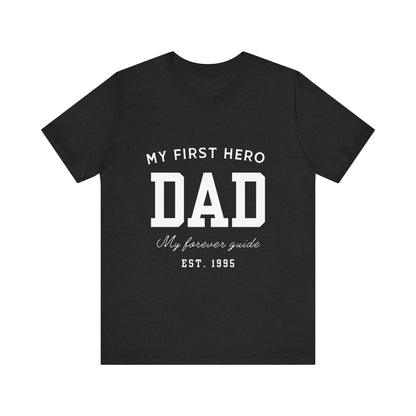 Dad Hero T-Shirt, Father's Day Gift, Unisex Tee, Family Love Shirt, Dad Appreciation, Casual Wear