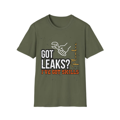 Plumber Skills T-Shirt - Got Leaks? I've Got Skills - Funny Plumbing Tee, Gift for Plumbers, Father's Day Gift, Casual Wear