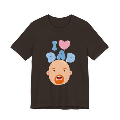 I Love Dad Tee - Perfect Gift for Father's Day, Dad's Birthday, Family Gatherings, Casual Wear, Unisex Jersey Short Sleeve Shirt