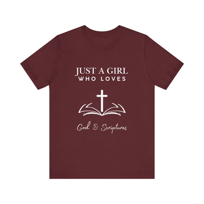 Faith-Inspired Graphic Tee - Just a Girl Who Loves God & Scriptures, Everyday Wear, Christian Apparel, Gift for Her, Religious T-Shirt