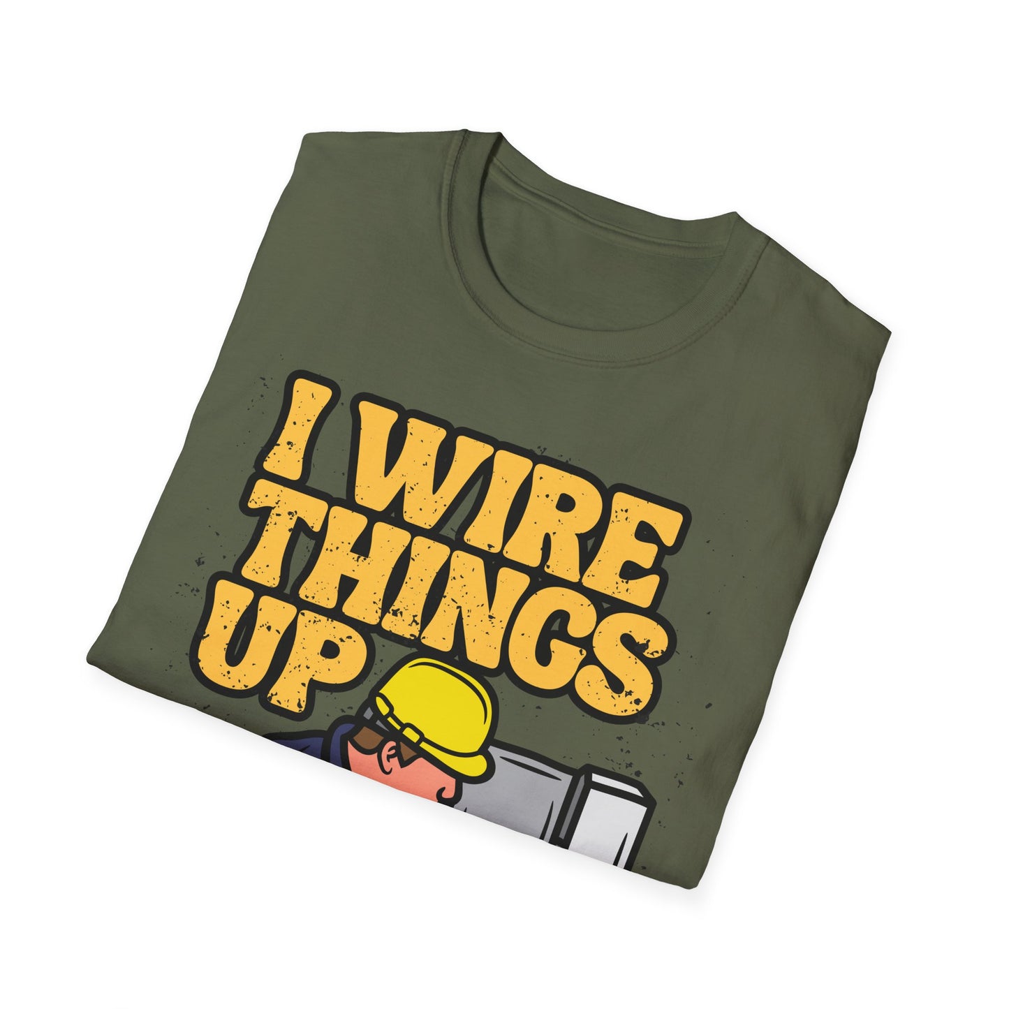 Funny Electrician T-Shirt, I Wire Things Up Shirt, Gift for Electricians, Humor Tee, Unisex Graphic Tee