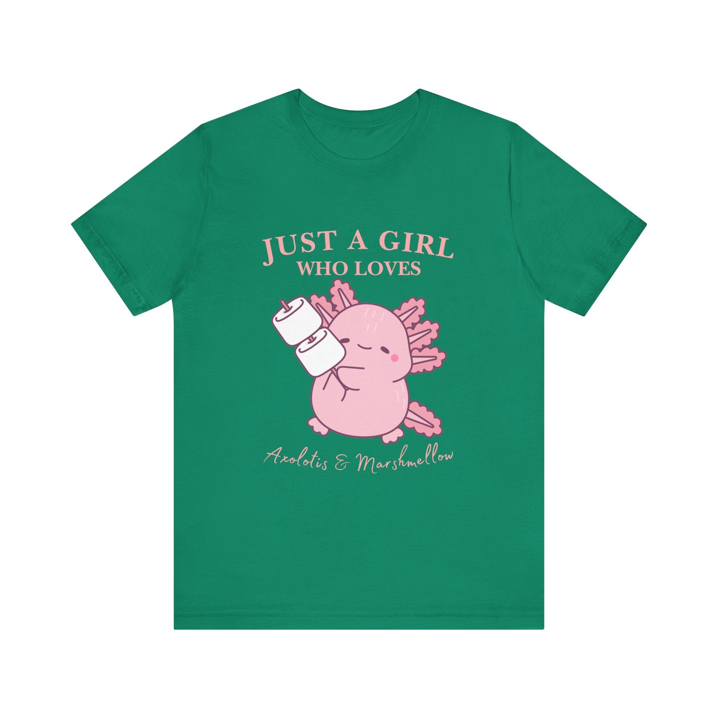 Just a Girl Who Loves Axolotls Tee, Cute Graphic T-Shirt, Unisex Casual Wear, Animal Lovers Gift, Birthday Present, Axolotis and Marshmellow