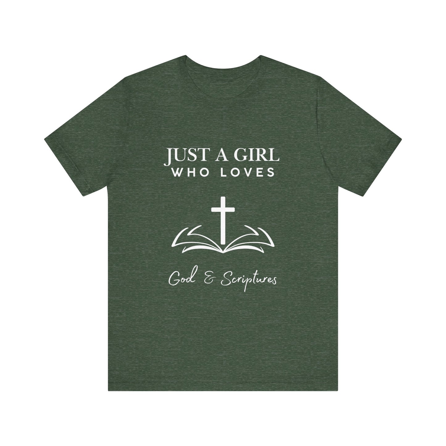 Faith-Inspired Graphic Tee - Just a Girl Who Loves God & Scriptures, Everyday Wear, Christian Apparel, Gift for Her, Religious T-Shirt