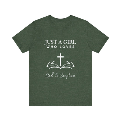 Faith-Inspired Graphic Tee - Just a Girl Who Loves God & Scriptures, Everyday Wear, Christian Apparel, Gift for Her, Religious T-Shirt