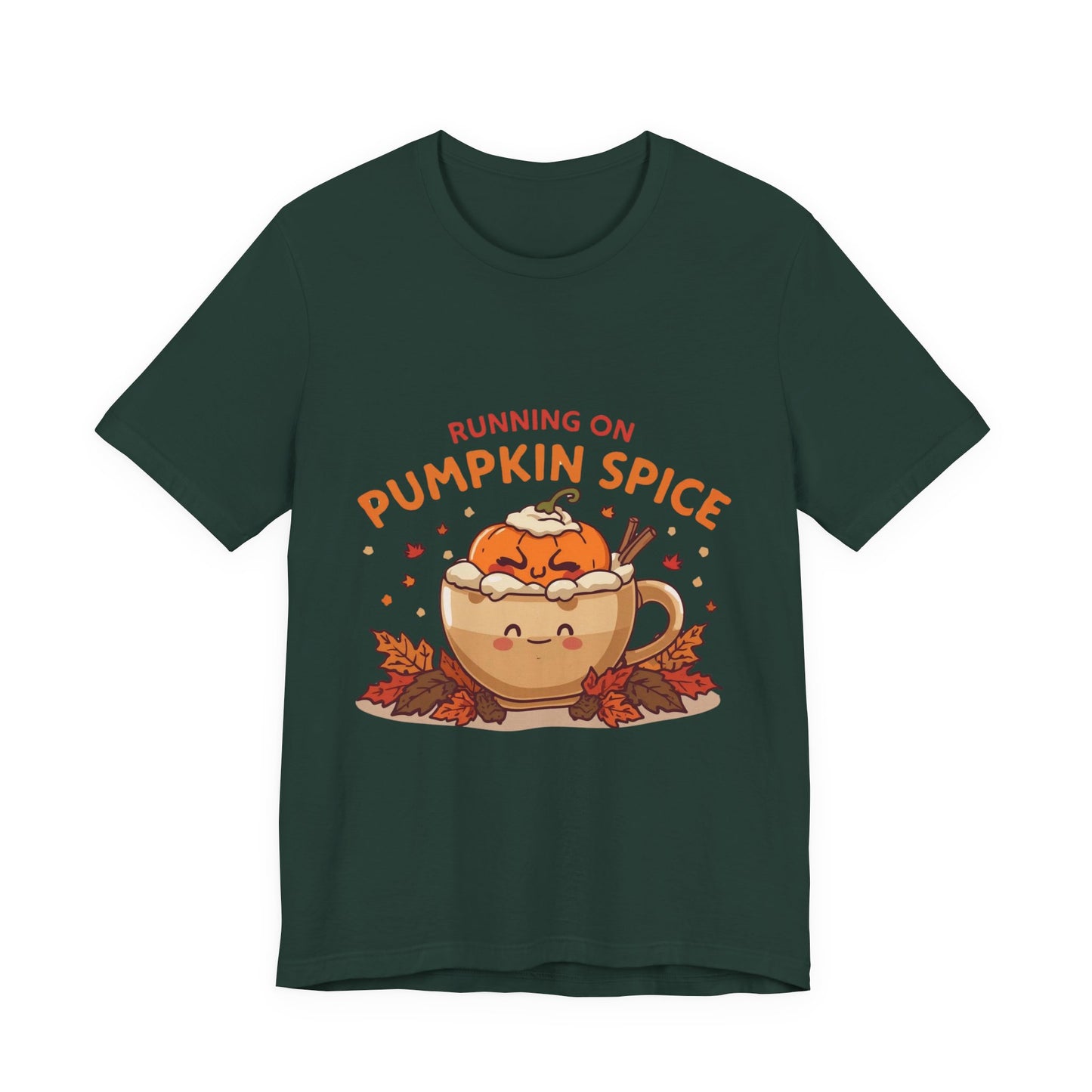 Pumpkin Spice Tee { Thanksgiving Top | Sarcastic Quote | Halloween T-Shirt | Funny Shirt | Gift T-Shirt