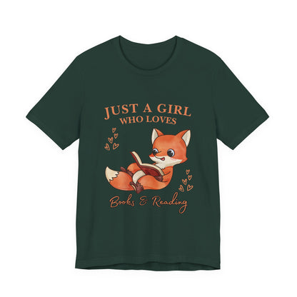 Just a Girl Who Loves Books & Reading Tee, Cute Fox Graphic T-Shirt, Perfect Gift for Book Lovers, Cozy Reading Apparel, Birthday Gift