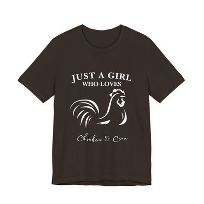 Country Chick Tee: Just a Girl Who Loves Chickens & Corn, Farm Life T-Shirt, Gift for Farmers, Summer Style, Cute Animal Shirt