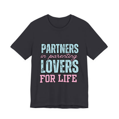 Partners in Parenting Lovers for Life Tee, Unisex T-Shirt, Couple's Gift, Family Apparel, Valentine’s Day, Anniversary, Parenting Humor
