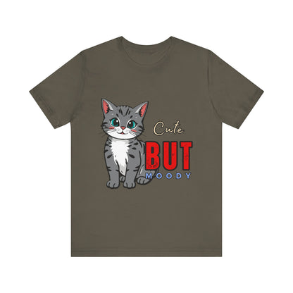 Cute but Moody Cat Tee, Unisex Jersey Short Sleeve, Cat Lover Gift, Funny Animal Shirt, Pet Parent Apparel, Birthday Gift