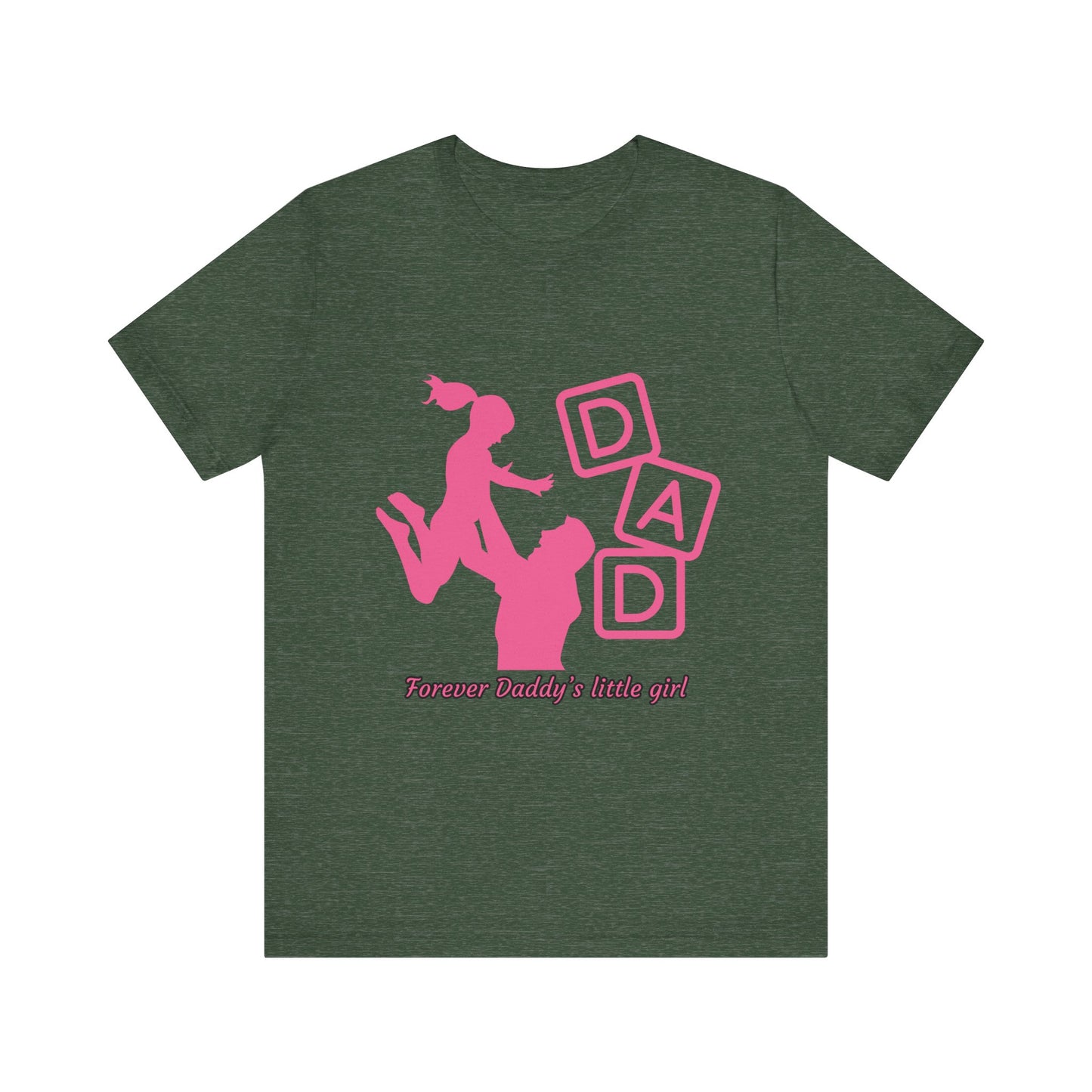 Forever Daddy's Little Girl Tee - Unisex Jersey T-Shirt for Dads, Gift for Father's Day, Cute Parent Clothing, Family Reunion, Birthday Gift