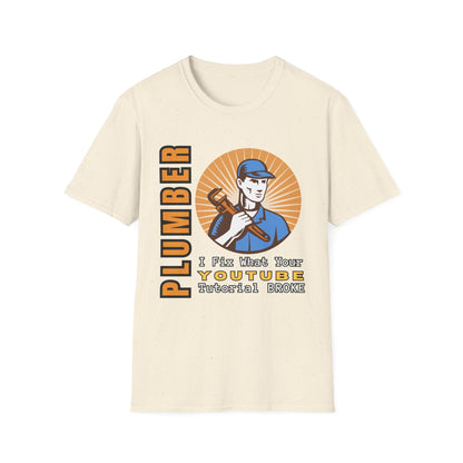 Plumber Humor T-Shirt, Funny Plumbing Tee, YouTube Joke Shirt, Gift for Handyman, Birthday Present, Quirky Work Apparel