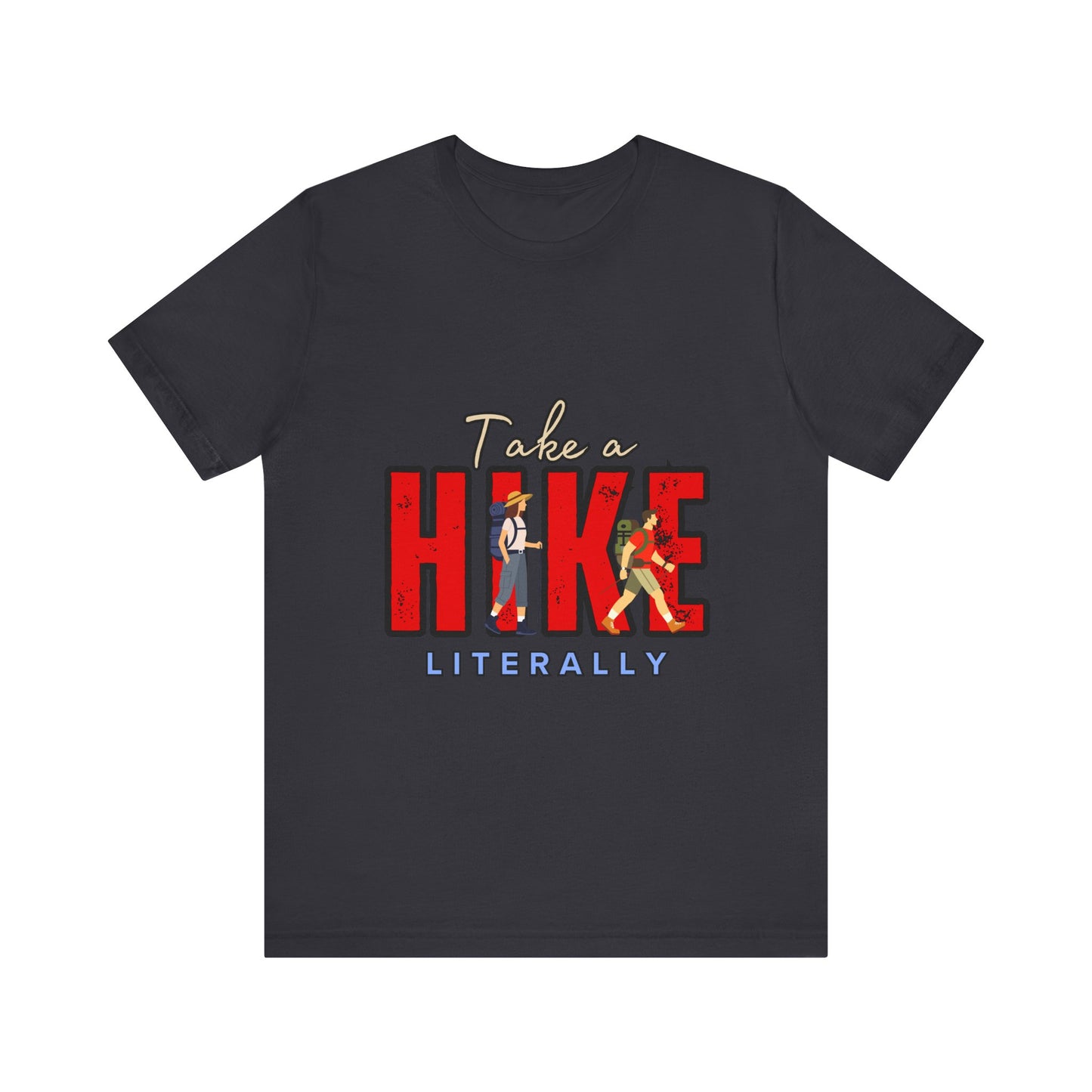 Take a Hike Unisex T-Shirt, Hiking Shirt, Adventure Tee, Gift for Outdoor Lovers, Travel Apparel, Nature Walk T-Shirt