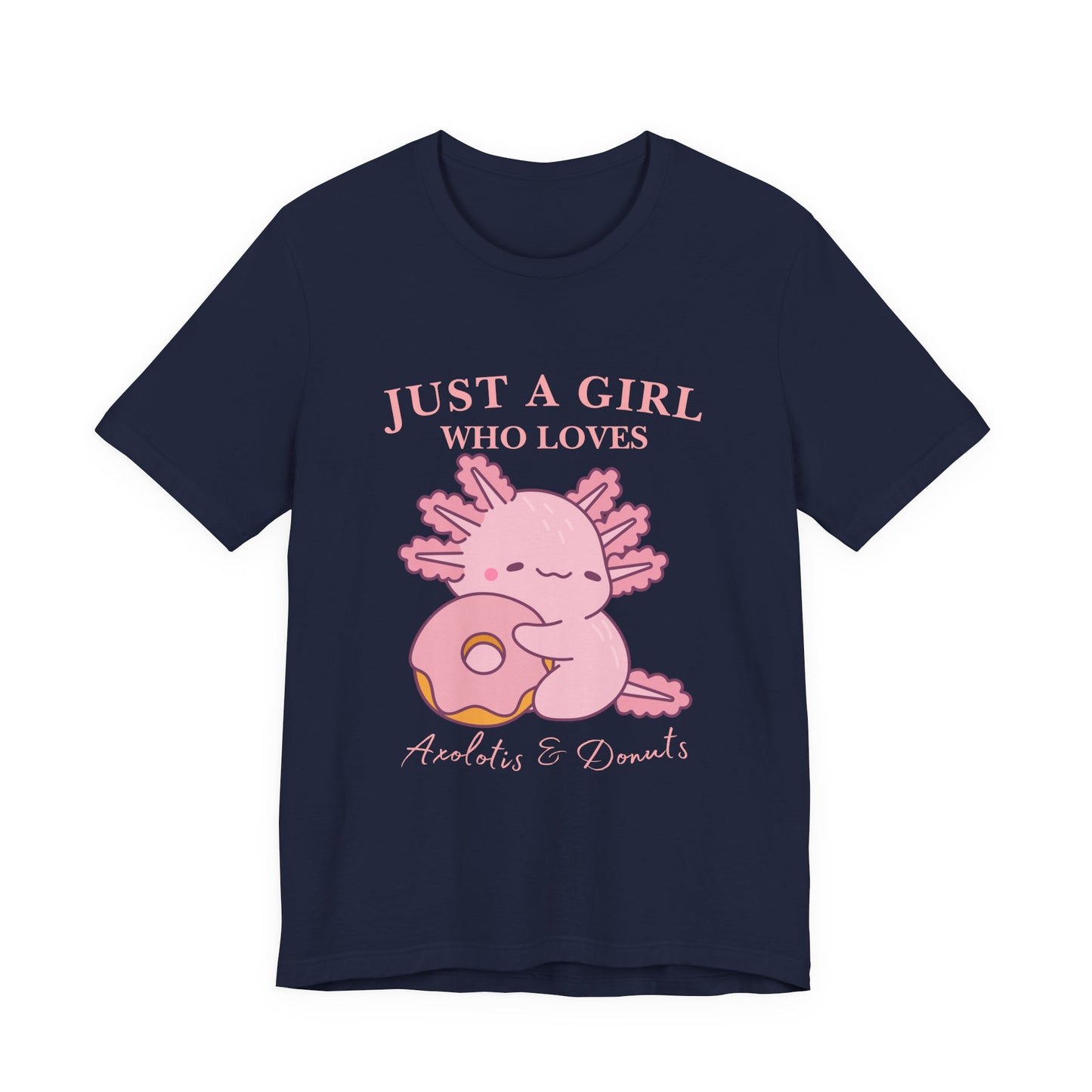 Just a Girl Who Loves Donuts Tee, Cute Graphic T-Shirt, Foodie Gift, Unisex Short Sleeve Shirt, Doughnut Lover Apparel, Fun Casual Wear, Axolotis Tee
