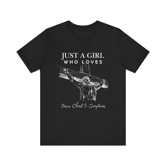 Just a Girl Who Loves Jesus Tee, Christian T-Shirt, Faith-Based Apparel, Inspirational Gift, Religious Fashion