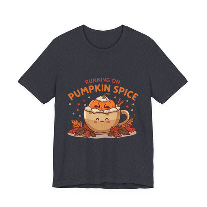 Pumpkin Spice Tee { Thanksgiving Top | Sarcastic Quote | Halloween T-Shirt | Funny Shirt | Gift T-Shirt
