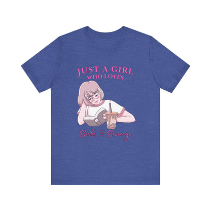 Just a Girl Who Loves Books & Beverages Tee | Cozy Reading T-Shirt, Gift for Book Lovers, Cute Bookish Apparel, Literary Fashion