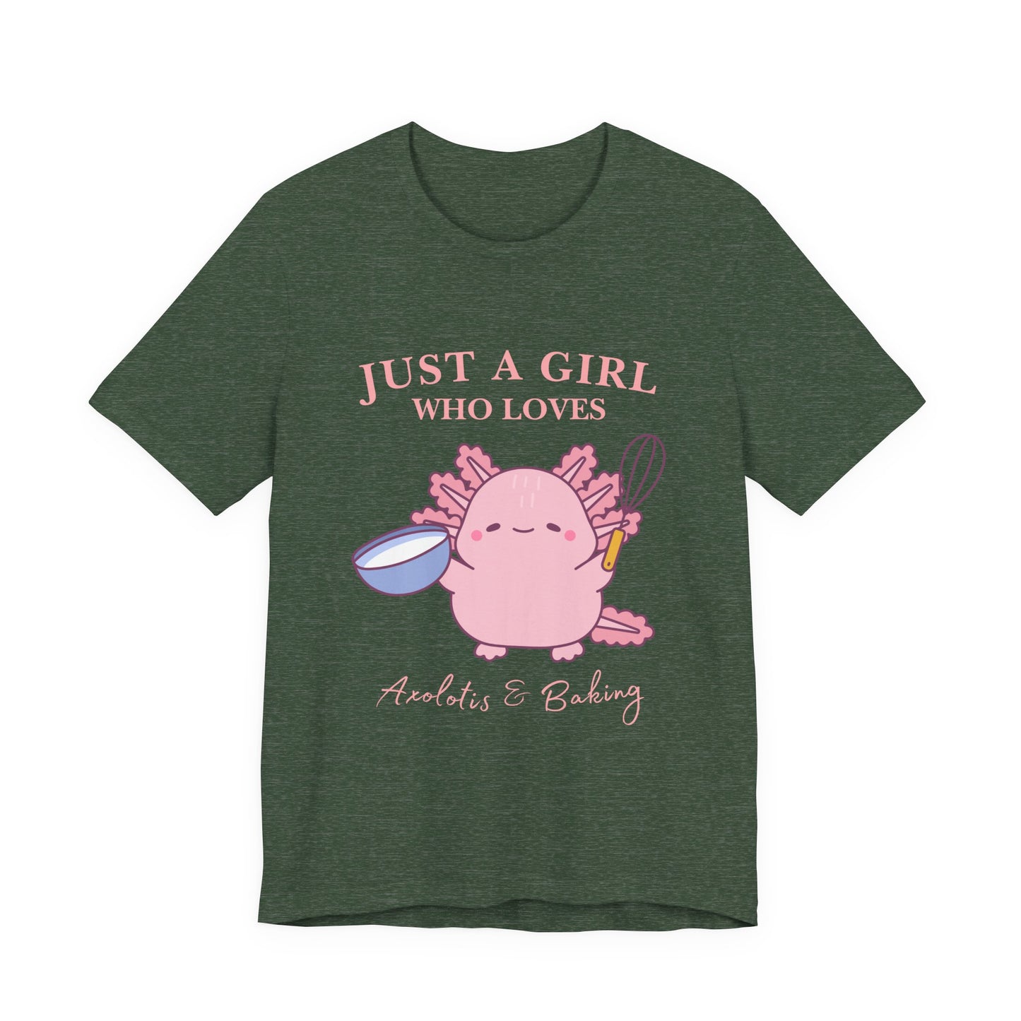 Cute Baking T-Shirt for Girls | Just a Girl Who Loves Baking | Gift for Bakers, Baking Enthusiasts, Cooking Lovers, Foodie Outfit, Axolotis T-shirt