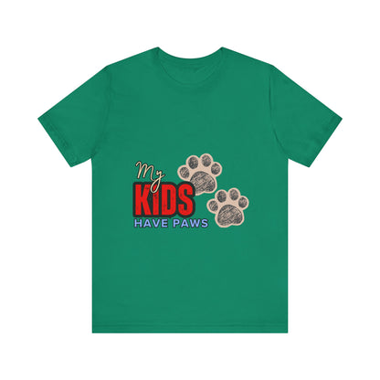 My Kids Have Paws Unisex T-Shirt, Pet Lover Tee, Animal Print Shirt, Gifts for Dog Owners, Cute Animal Quote Tee