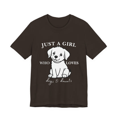 Just a Girl Who Loves Dogs & Donuts T-Shirt, Cute Pet Lover Tee, Gift for Dog Moms, Animal Lover Apparel, Perfect for Birthdays
