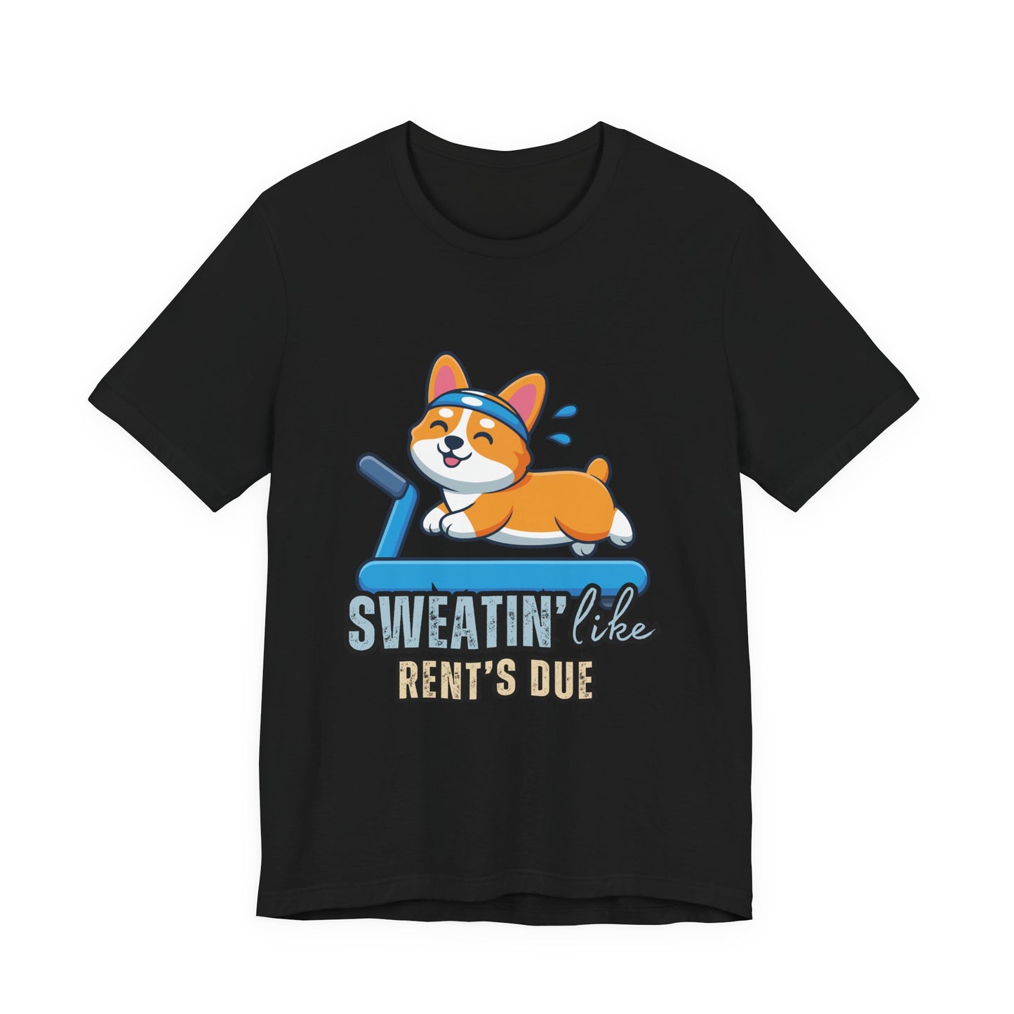 Funny Corgi Workout Tee - 'Sweatin' Like Rent's Due', Gift for Dog Lovers, Pet Enthusiasts, Gym Enthusiasts, Humor T-Shirt, Casual Clothing