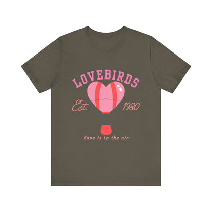 Lovebirds Hot Air Balloon Tee, Cute Couples Shirt, Anniversary Gift, Valentine's Day Gift, Summer Vibes Tee, Love Is In The Air Shirt