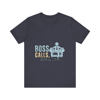 Funny Boss Calls Tee, Office Humor Shirt, Unisex Tee, Gift for Coworkers, Casual Wear, Work From Home Apparel