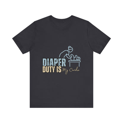 Diaper Duty Is My Cardio Tee, Funny Parent T-Shirt, Baby Shower Gift, Dad Humor Shirt, New Mom Gift, Unisex Short Sleeve Tee