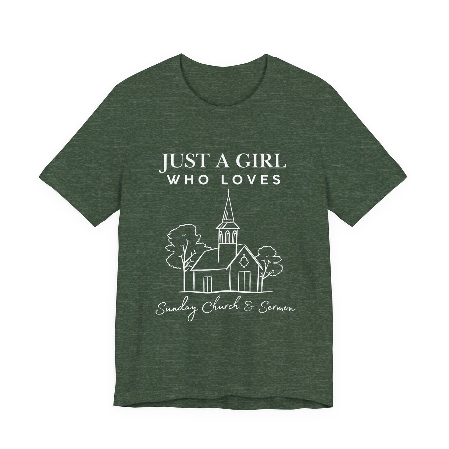 Just a Girl Who Loves Sunday Church & Sermon Tee | Christian Girl T-shirt | Cute Christian Faith T-shirt | Jesus Lover Tee