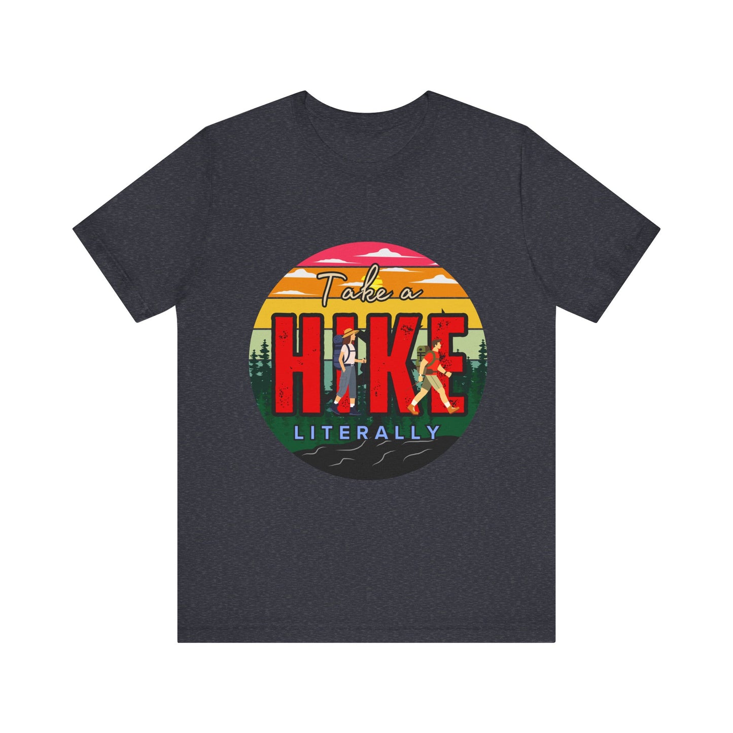 Take a Hike Shortsleeve Tee | Hiking Gift T-Shirt, Nature Lover Apparel, Outdoor Adventure Top, Summer Style, Funny Wilderness Shirt