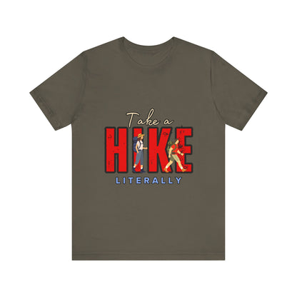 Take a Hike Unisex T-Shirt, Hiking Shirt, Adventure Tee, Gift for Outdoor Lovers, Travel Apparel, Nature Walk T-Shirt