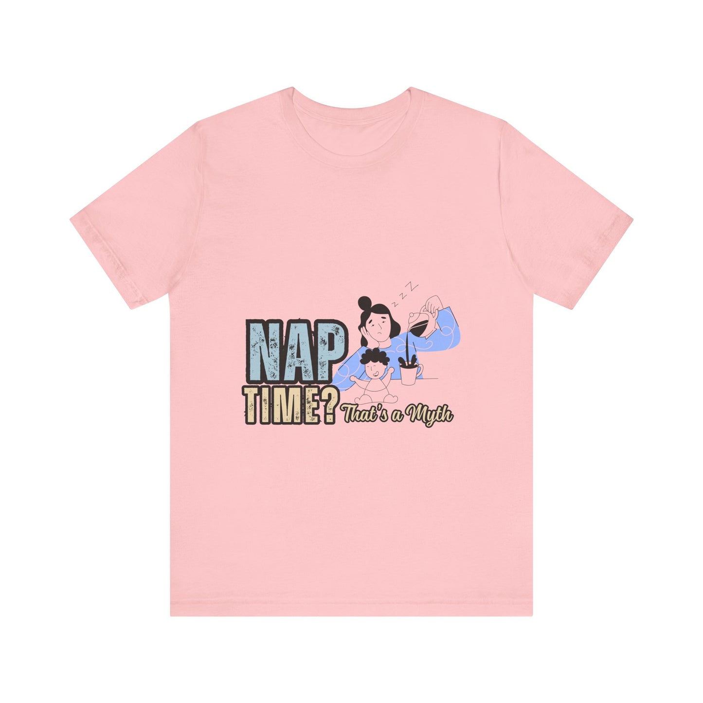 Nap Time Unisex Jersey Tee, Comfortable Short Sleeve Shirt for Nap Lovers, Gift for Nappers, Relaxation Tee, Sleepy Time Apparel